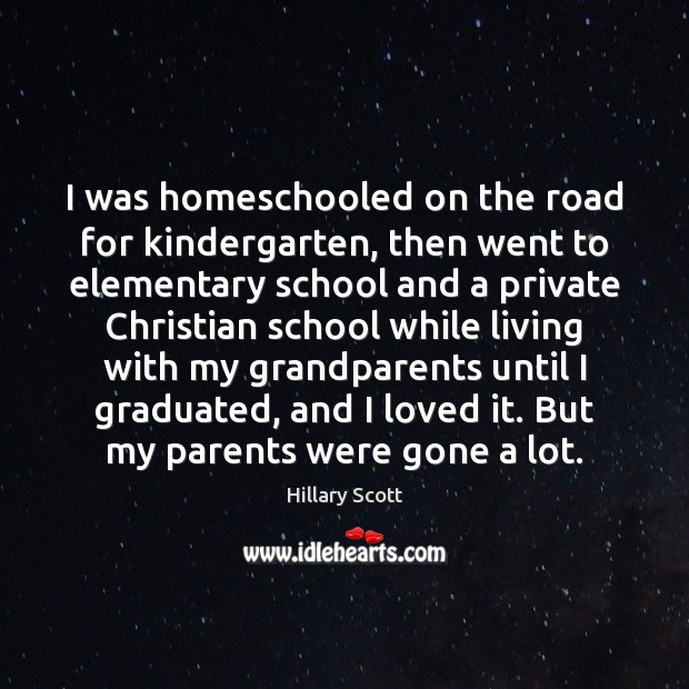 I was homeschooled on the road for kindergarten, then went to elementary Image