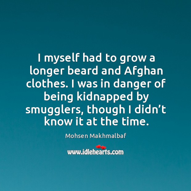 I was in danger of being kidnapped by smugglers, though I didn’t know it at the time. Image