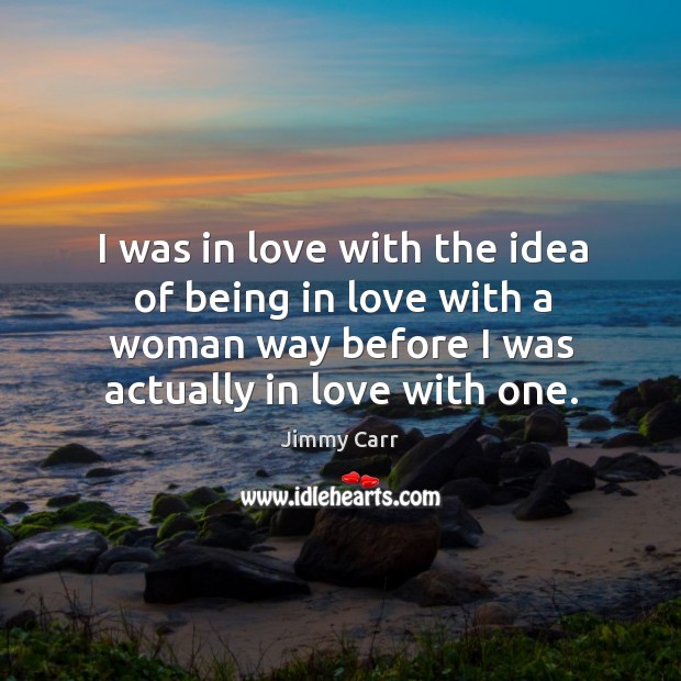 I was in love with the idea of being in love with a woman way before I was actually in love with one. Image