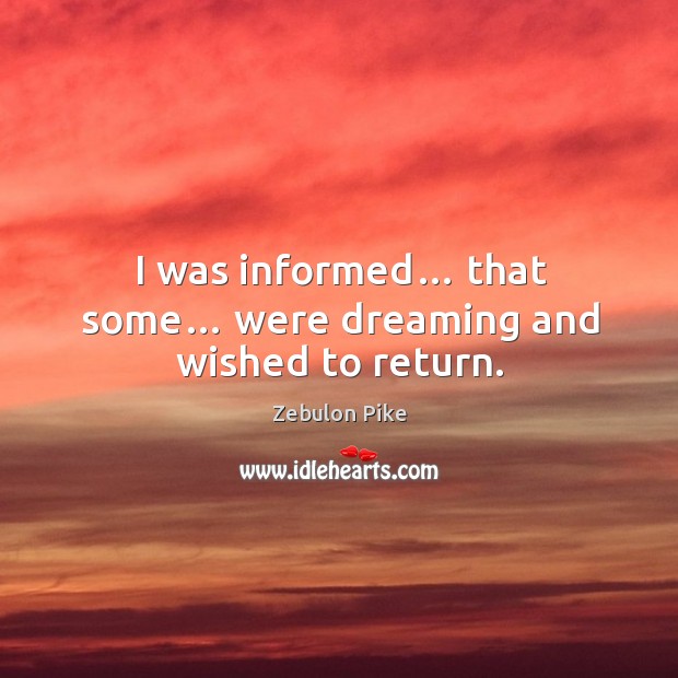 I was informed… that some… were dreaming and wished to return. Image