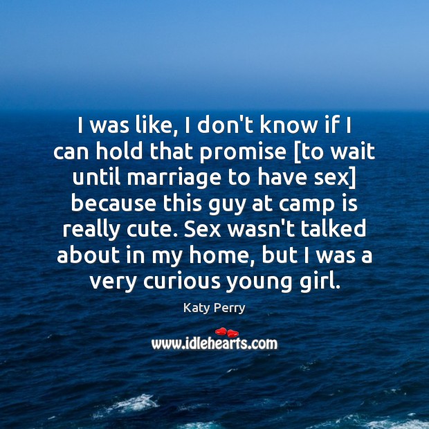 I was like, I don’t know if I can hold that promise [ Promise Quotes Image