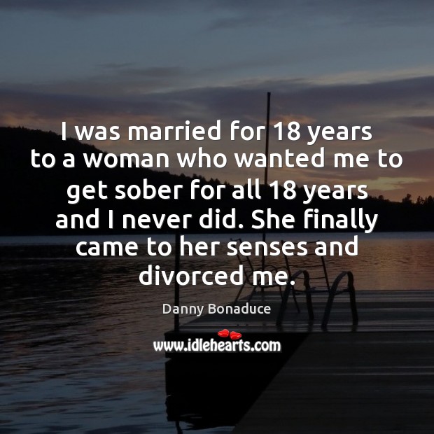 I was married for 18 years to a woman who wanted me to Image