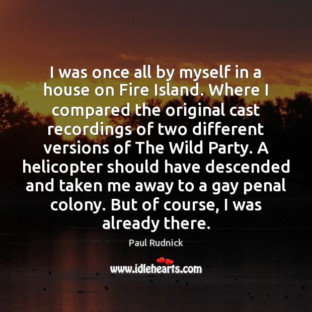 I was once all by myself in a house on Fire Island. Image