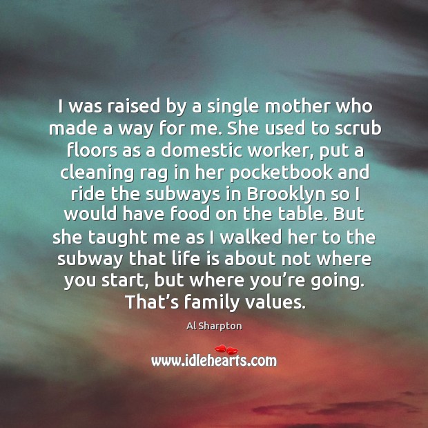 I was raised by a single mother who made a way for me. Image