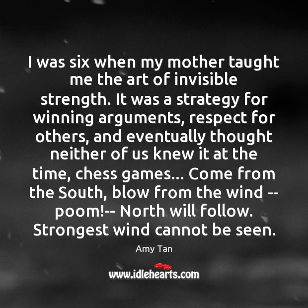 I was six when my mother taught me the art of invisible Respect Quotes Image