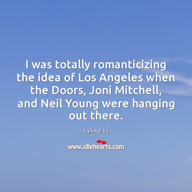 I was totally romanticizing the idea of Los Angeles when the Doors, Image