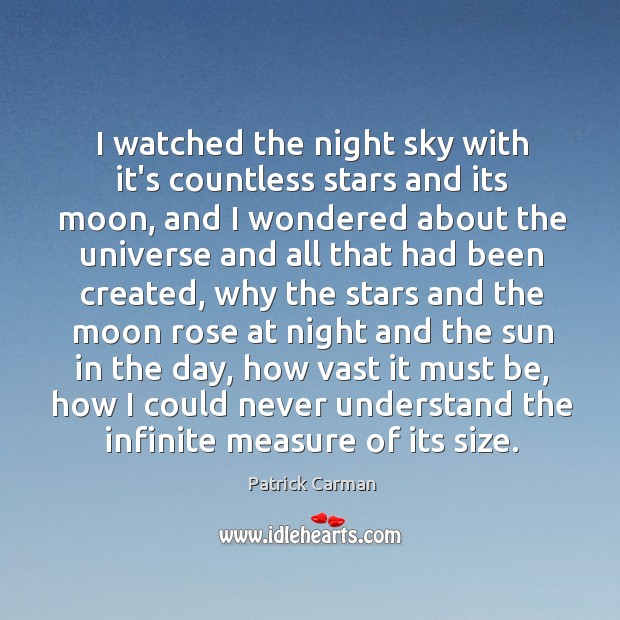I watched the night sky with it’s countless stars and its moon, Image