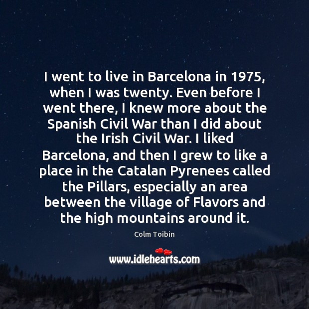 I went to live in Barcelona in 1975, when I was twenty. Even Image