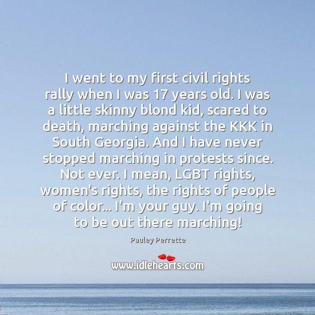I went to my first civil rights rally when I was 17 years Pauley Perrette Picture Quote