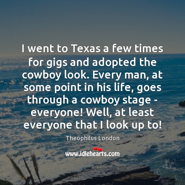 I went to Texas a few times for gigs and adopted the Image