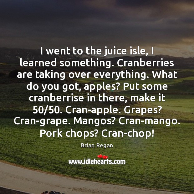 I went to the juice isle, I learned something. Cranberries are taking Image