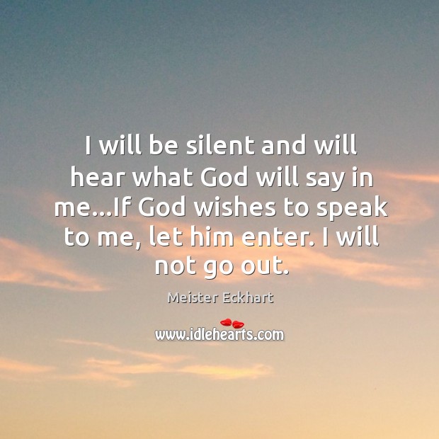 I will be silent and will hear what God will say in Image