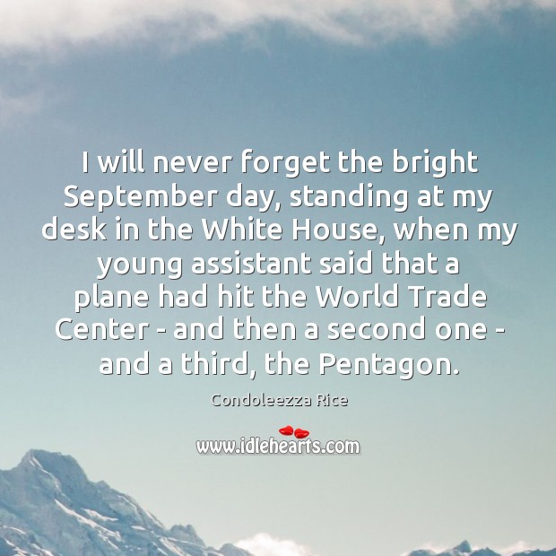 I will never forget the bright September day, standing at my desk Image