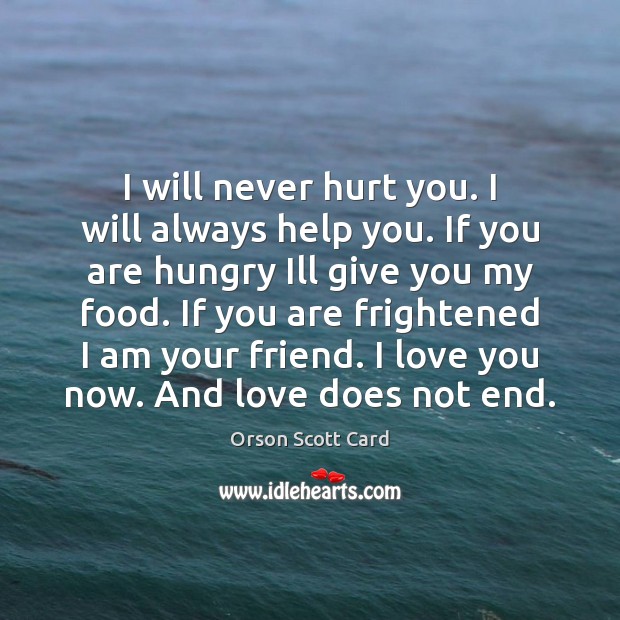 I will never hurt you. I will always help you. If you I Love You Quotes Image