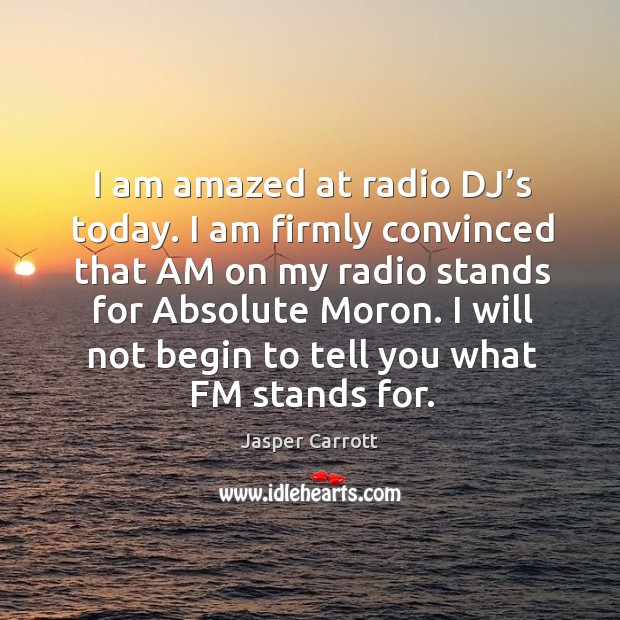 I will not begin to tell you what fm stands for. Image