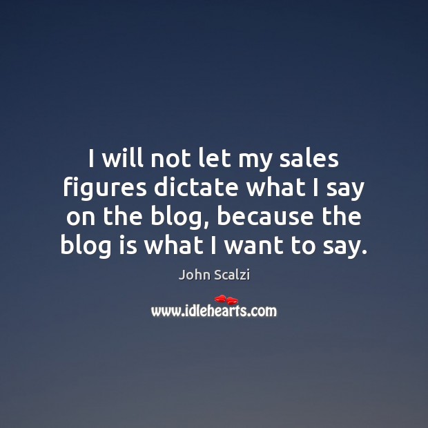 I will not let my sales figures dictate what I say on Image