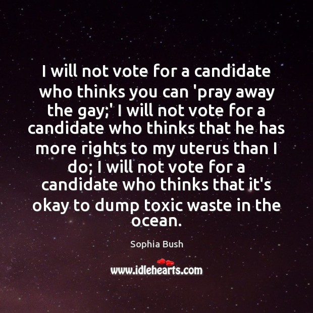 I will not vote for a candidate who thinks you can ‘pray Toxic Quotes Image