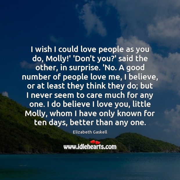 I wish I could love people as you do, Molly!’ ‘Don’t Image