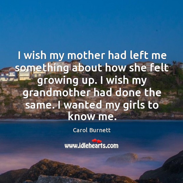 I wish my mother had left me something about how she felt growing up. Image