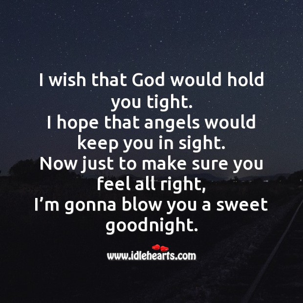 I wish that God would hold you tight. Good Night Messages Image