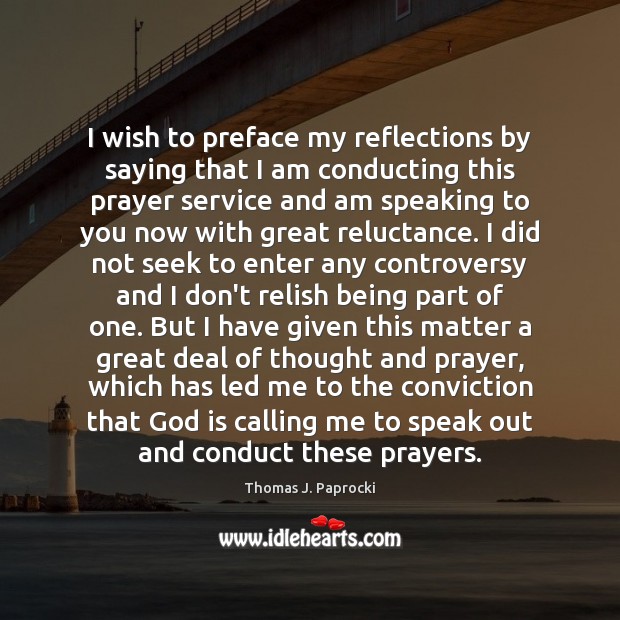 I wish to preface my reflections by saying that I am conducting 