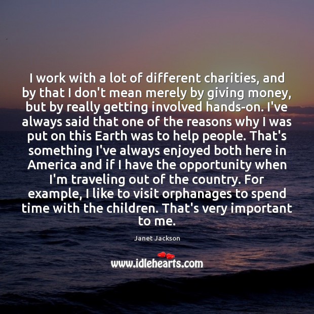 I work with a lot of different charities, and by that I Travel Quotes Image