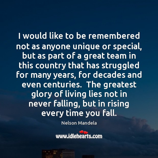 I would like to be remembered not as anyone unique or special, Team Quotes Image