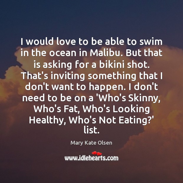 I would love to be able to swim in the ocean in Mary Kate Olsen Picture Quote