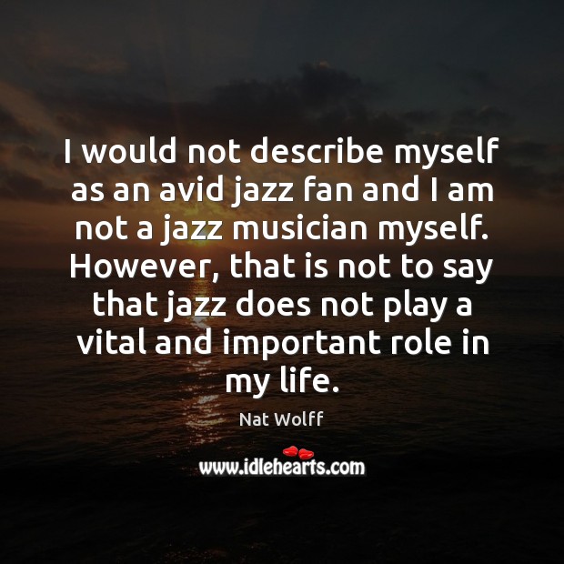 I would not describe myself as an avid jazz fan and I Image