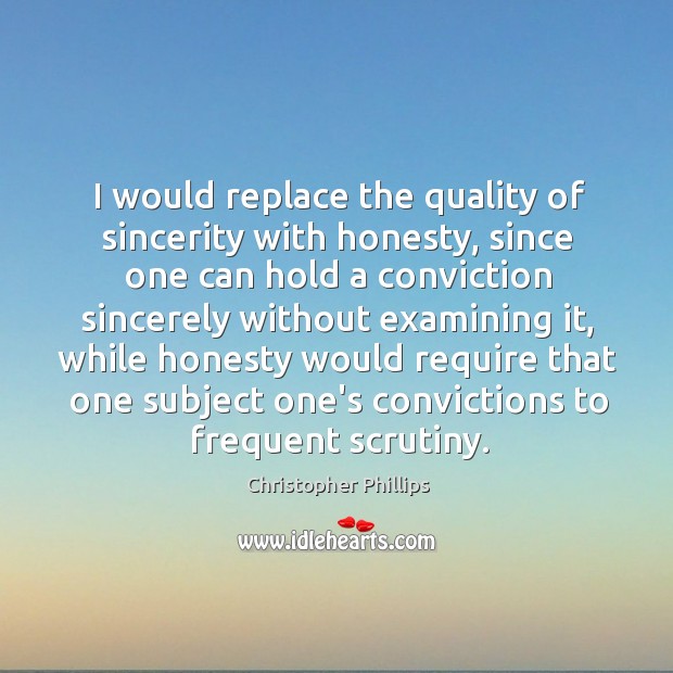 I would replace the quality of sincerity with honesty, since one can Image