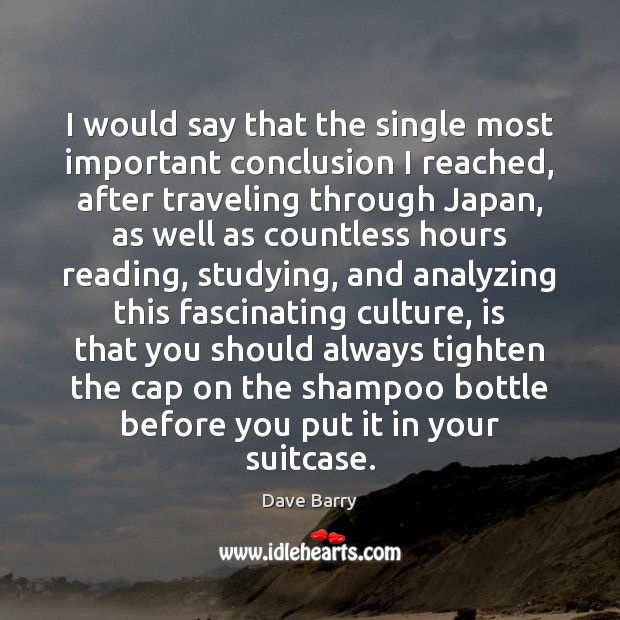 I would say that the single most important conclusion I reached, after Travel Quotes Image