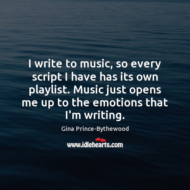 I write to music, so every script I have has its own Image