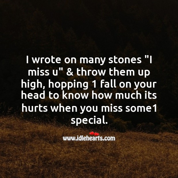 I wrote on many stones “I miss u” Missing You Messages Image