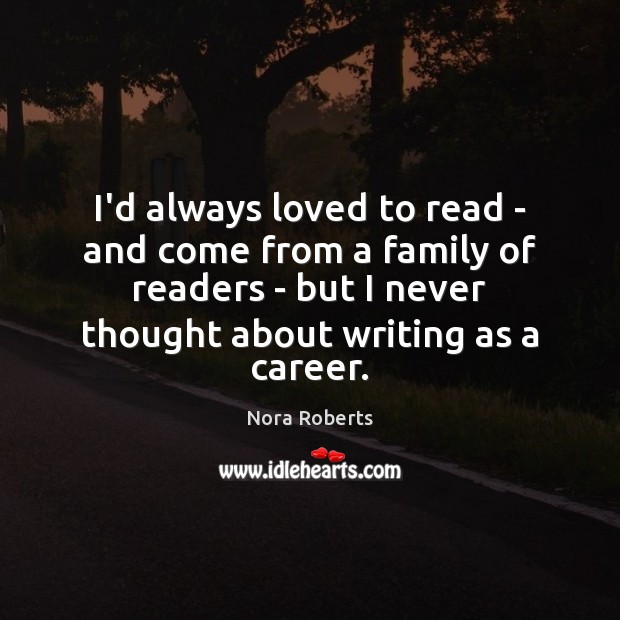 I’d always loved to read – and come from a family of Image