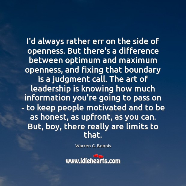 I’d always rather err on the side of openness. But there’s a Leadership Quotes Image