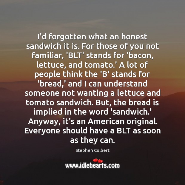 I’d forgotten what an honest sandwich it is. For those of you Image