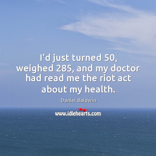 I’d just turned 50, weighed 285, and my doctor had read me the riot act about my health. Image