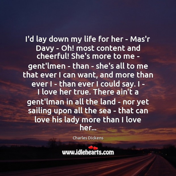 I’d lay down my life for her – Mas’r Davy – Oh! Image