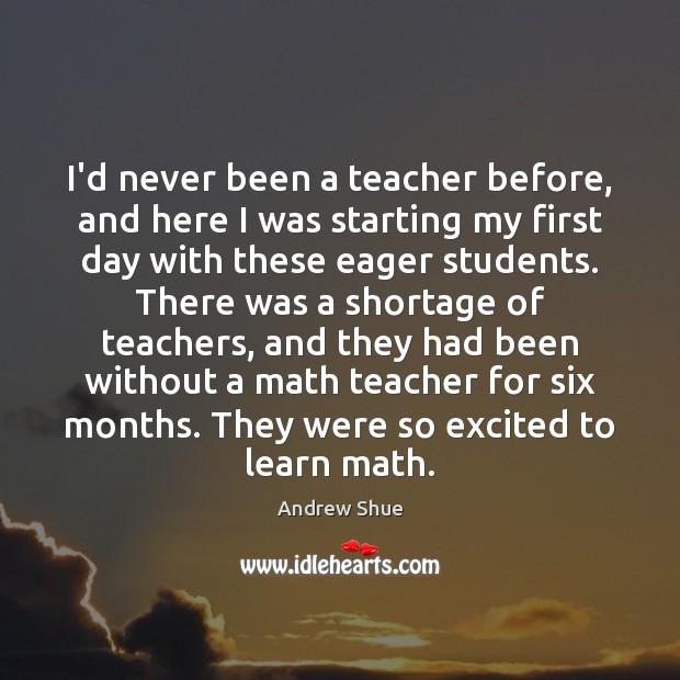 I’d never been a teacher before, and here I was starting my Image