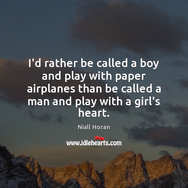 I’d rather be called a boy and play with paper airplanes than Image
