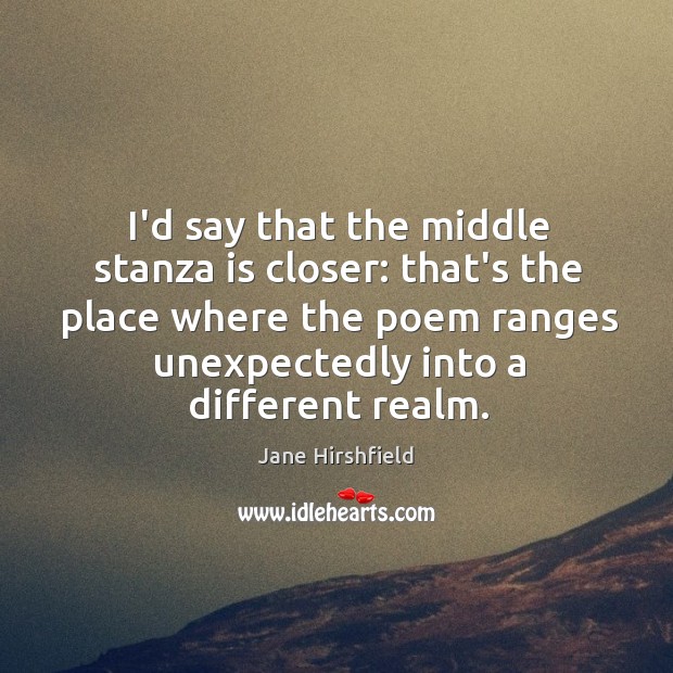I’d say that the middle stanza is closer: that’s the place where Image