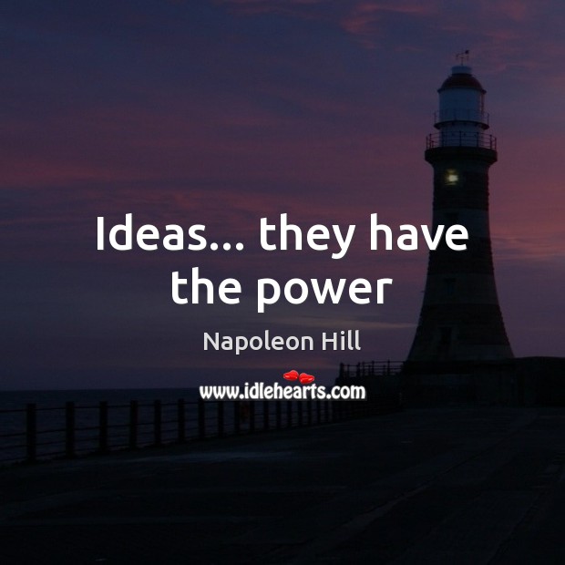 Ideas… they have the power Image