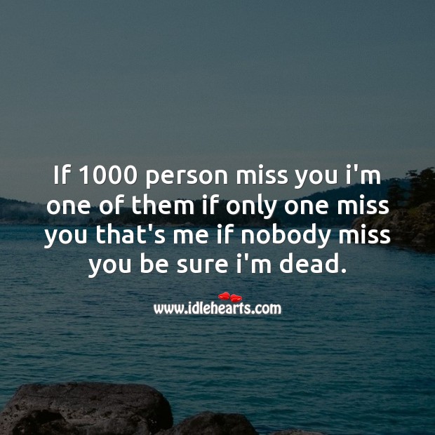 If 1000 person miss you Missing You Messages Image