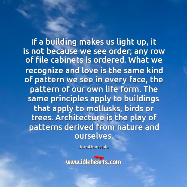 If a building makes us light up, it is not because we Jonathan Hale Picture Quote