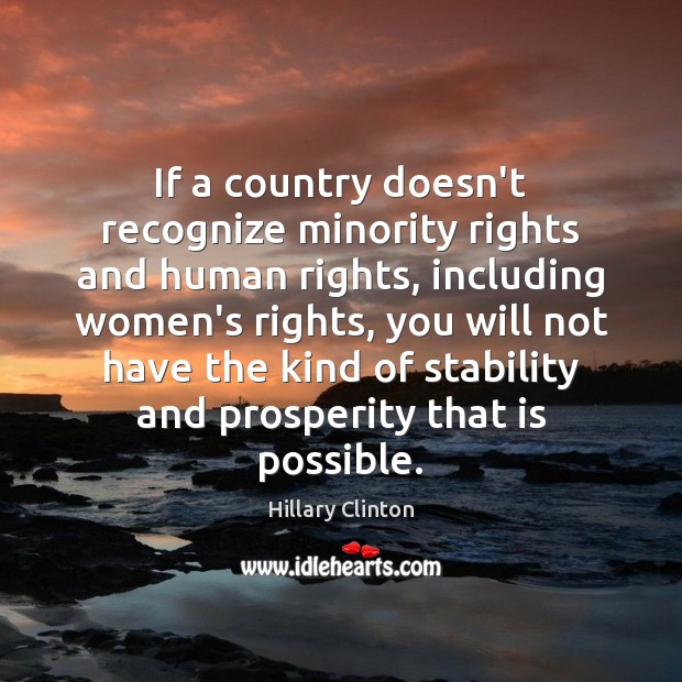 If a country doesn’t recognize minority rights and human rights, including women’s Image