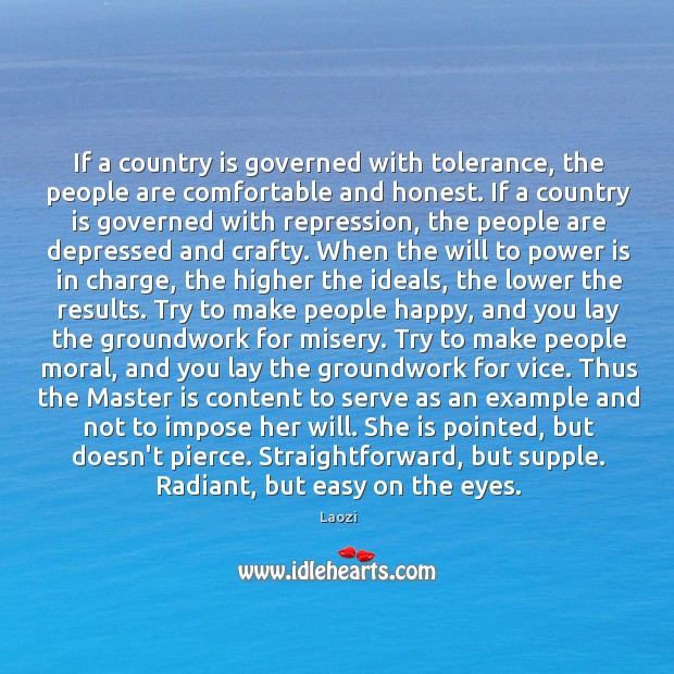If a country is governed with tolerance, the people are comfortable and Image