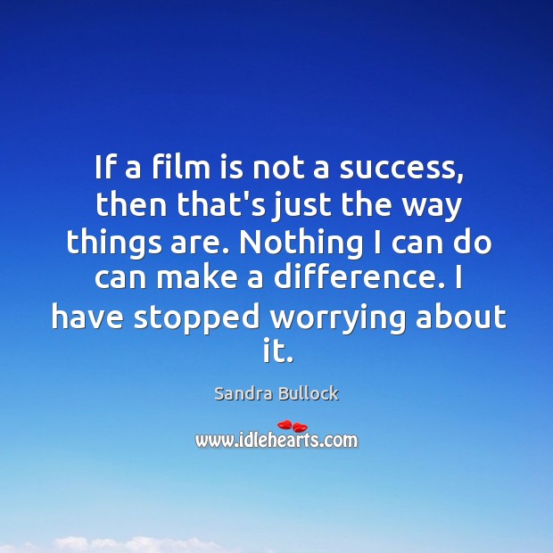 If a film is not a success, then that’s just the way Image