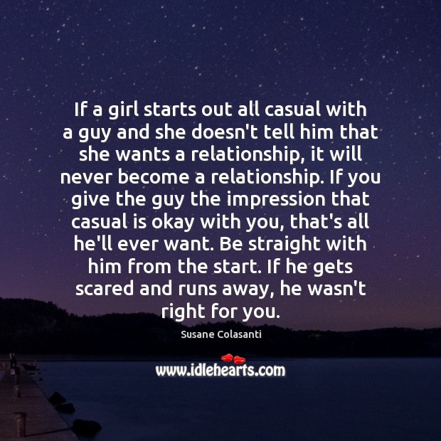 If a girl starts out all casual with a guy and she Susane Colasanti Picture Quote