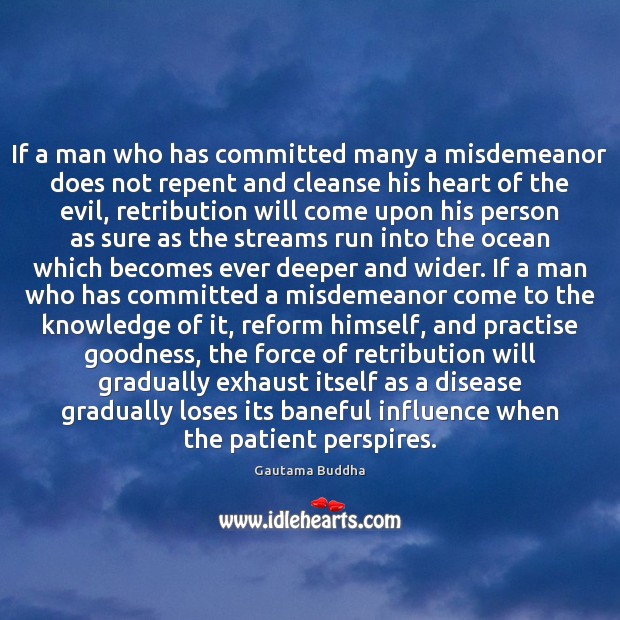 If a man who has committed many a misdemeanor does not repent Image