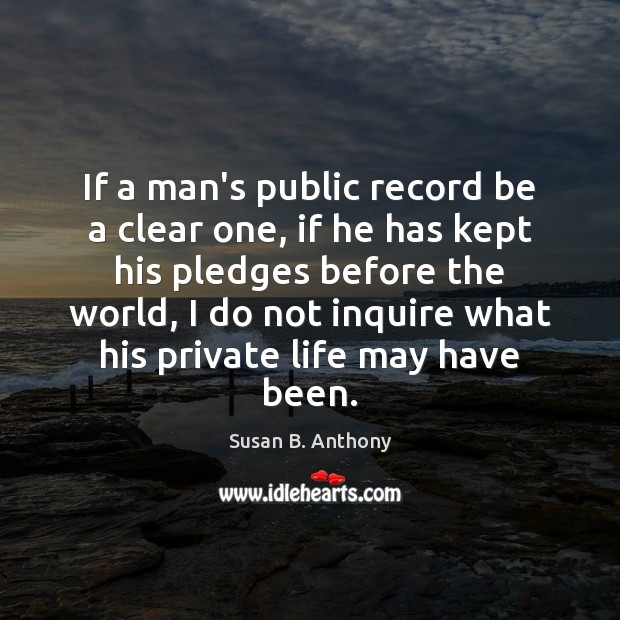 If a man’s public record be a clear one, if he has Image